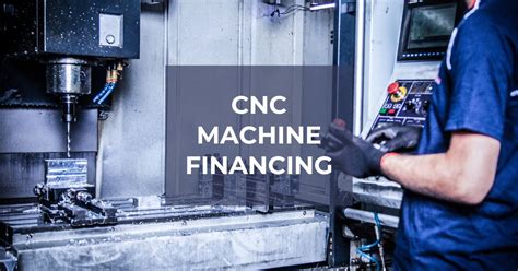 cnc machine financing options|cnc machine offers on payroll.